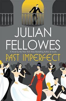 past_imperfect_julian_fellows.jpg
