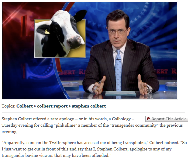 http://www.rawstory.com/rssandbox/2012/04/04/colbert-apologizes-to-bovine-transgender-community-for-pink-slime-line/
