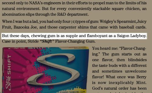 http://yourmomentofhate.tumblr.com/post/42400499450/but-these-days-chewing-gum-is-as-supple-and